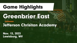 Greenbrier East  vs Jefferson Chrisitan Academy Game Highlights - Nov. 13, 2023