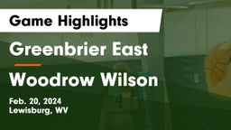 Greenbrier East  vs Woodrow Wilson  Game Highlights - Feb. 20, 2024