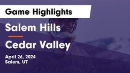 Salem Hills  vs Cedar Valley  Game Highlights - April 26, 2024