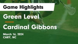 Green Level  vs Cardinal Gibbons  Game Highlights - March 16, 2024