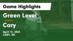 Green Level  vs Cary  Game Highlights - April 12, 2024