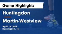 Huntingdon  vs Martin-Westview Game Highlights - April 16, 2024