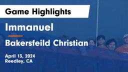 Immanuel  vs Bakersfeild Christian Game Highlights - April 13, 2024