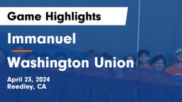 Immanuel  vs Washington Union Game Highlights - April 23, 2024