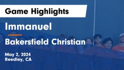 Immanuel  vs Bakersfield Christian  Game Highlights - May 2, 2024