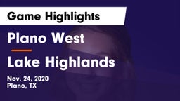 Plano West  vs Lake Highlands  Game Highlights - Nov. 24, 2020