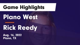Plano West  vs Rick Reedy  Game Highlights - Aug. 16, 2022
