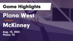 Plano West  vs McKinney  Game Highlights - Aug. 15, 2023