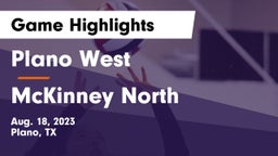 Plano West  vs McKinney North  Game Highlights - Aug. 18, 2023