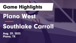 Plano West  vs Southlake Carroll  Game Highlights - Aug. 29, 2023