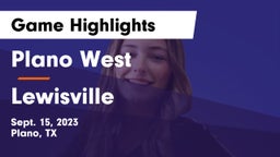 Plano West  vs Lewisville  Game Highlights - Sept. 15, 2023