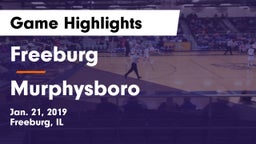 Freeburg  vs Murphysboro  Game Highlights - Jan. 21, 2019