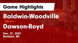 Baldwin-Woodville  vs Dawson-Boyd  Game Highlights - Dec. 27, 2023