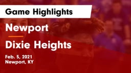 Newport  vs Dixie Heights  Game Highlights - Feb. 5, 2021