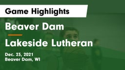 Beaver Dam  vs Lakeside Lutheran  Game Highlights - Dec. 23, 2021
