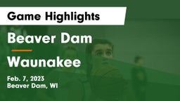 Beaver Dam  vs Waunakee  Game Highlights - Feb. 7, 2023