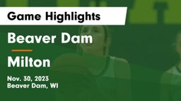 Beaver Dam  vs Milton  Game Highlights - Nov. 30, 2023