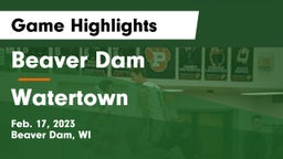 Beaver Dam  vs Watertown  Game Highlights - Feb. 17, 2023