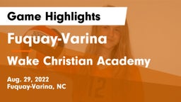 Fuquay-Varina  vs Wake Christian Academy  Game Highlights - Aug. 29, 2022