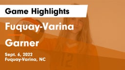 Fuquay-Varina  vs Garner Game Highlights - Sept. 6, 2022