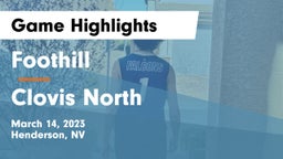 Foothill  vs Clovis North Game Highlights - March 14, 2023