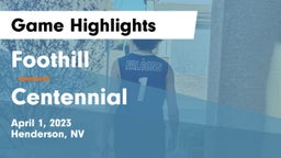 Foothill  vs Centennial Game Highlights - April 1, 2023