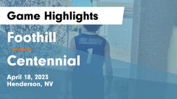 Foothill  vs Centennial  Game Highlights - April 18, 2023
