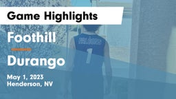 Foothill  vs Durango  Game Highlights - May 1, 2023