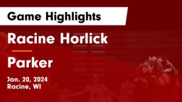 Racine Horlick vs Parker  Game Highlights - Jan. 20, 2024