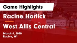 Racine Horlick vs West Allis Central  Game Highlights - March 6, 2020