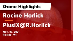 Racine Horlick vs PiusIX@R.Horlick Game Highlights - Nov. 27, 2021