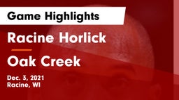 Racine Horlick vs Oak Creek  Game Highlights - Dec. 3, 2021
