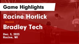 Racine Horlick vs Bradley Tech  Game Highlights - Dec. 5, 2023