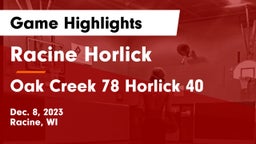 Racine Horlick vs Oak Creek 78 Horlick 40 Game Highlights - Dec. 8, 2023