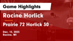 Racine Horlick vs Prairie 72 Horlick 30 Game Highlights - Dec. 12, 2023