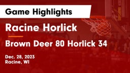 Racine Horlick vs Brown Deer 80 Horlick 34 Game Highlights - Dec. 28, 2023