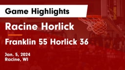 Racine Horlick vs Franklin 55 Horlick 36 Game Highlights - Jan. 5, 2024