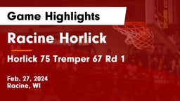 Racine Horlick vs Horlick 75 Tremper 67 Rd 1 Game Highlights - Feb. 27, 2024