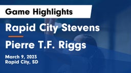 Rapid City Stevens  vs Pierre T.F. Riggs  Game Highlights - March 9, 2023