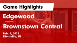 Edgewood  vs Brownstown Central  Game Highlights - Feb. 5, 2021