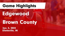 Edgewood  vs Brown County Game Highlights - Jan. 5, 2024