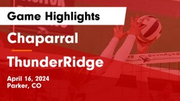 Chaparral  vs ThunderRidge  Game Highlights - April 16, 2024