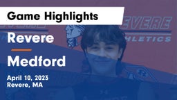 Revere  vs Medford Game Highlights - April 10, 2023