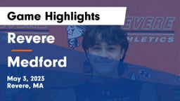 Revere  vs Medford Game Highlights - May 3, 2023