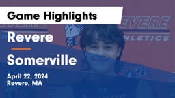 Revere  vs Somerville  Game Highlights - April 22, 2024