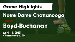 Notre Dame Chattanooga vs Boyd-Buchanan  Game Highlights - April 14, 2023