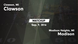 Matchup: Clawson  vs. Madison 2016
