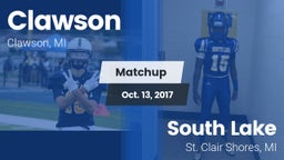 Matchup: Clawson  vs. South Lake  2017