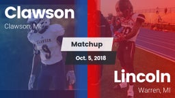 Matchup: Clawson  vs. Lincoln  2018