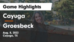 Cayuga  vs Groesbeck  Game Highlights - Aug. 8, 2022